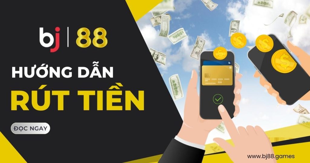 Rút Tiền BJ88