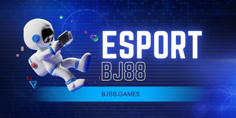 Esports BJ88 